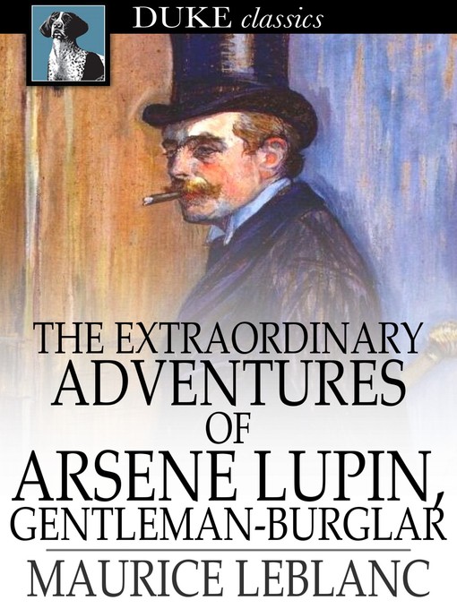 Title details for The Extraordinary Adventures of Arsene Lupin, Gentleman-Burglar by Maurice Leblanc - Wait list